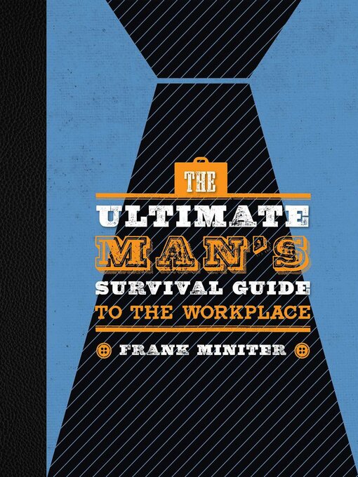 Title details for The Ultimate Man's Survival Guide to the Workplace by Frank Miniter - Wait list